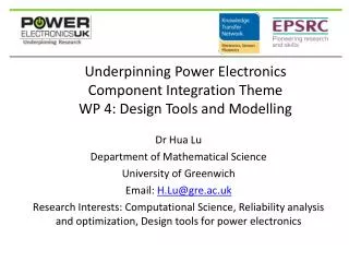 Underpinning Power Electronics Component Integration Theme WP 4: Design Tools and Modelling