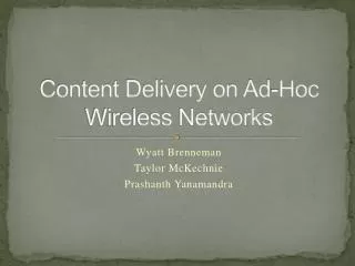 Content Delivery on Ad-Hoc Wireless Networks