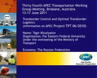 Transborder Control and Optimal Transborder Logistics (information on APEC Project TPT 06/2010)