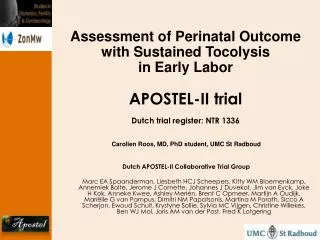 Assessment of Perinatal Outcome with Sustained Tocolysis in Early Labor APOSTEL-II trial