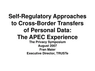 Self-Regulatory Approaches to Cross-Border Transfers of Personal Data: The APEC Experience