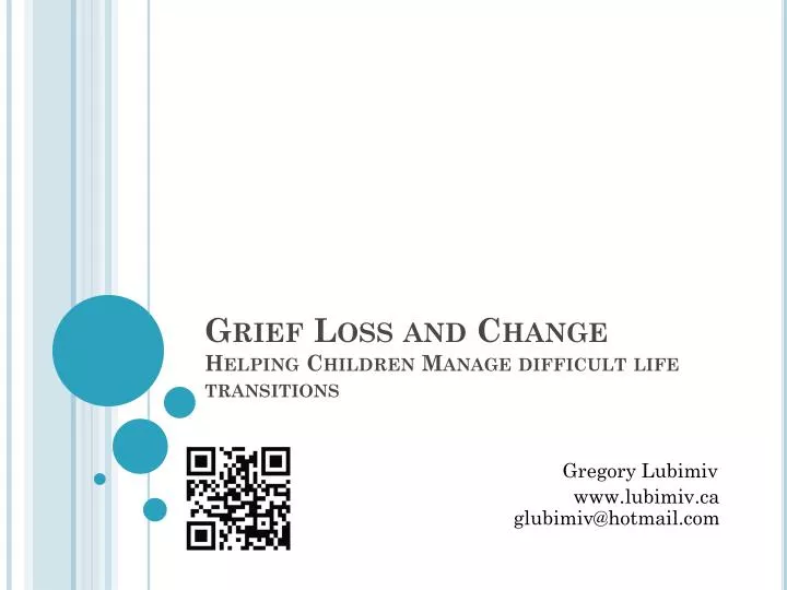 grief loss and change helping children manage difficult life transitions