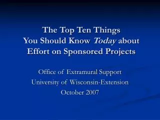 The Top Ten Things You Should Know Today about Effort on Sponsored Projects