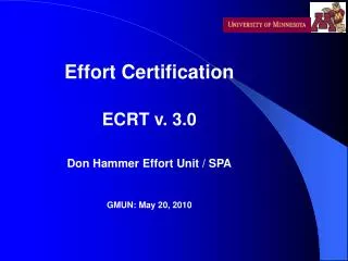 Effort Certification ECRT v. 3.0 Don Hammer Effort Unit / SPA GMUN: May 20, 2010