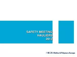 SAFETY MEETING HAULIERS 2012