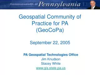 Geospatial Community of Practice for PA (GeoCoPa) September 22, 2005