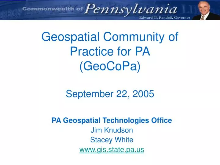 geospatial community of practice for pa geocopa september 22 2005