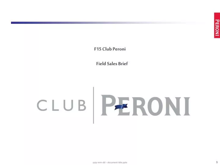 f15 club peroni field sales brief