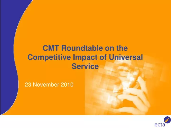 cmt roundtable on the competitive impact of universal service