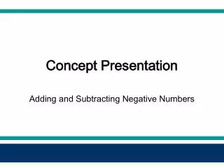 Concept Presentation Adding and Subtracting Negative Numbers