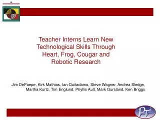 Teacher Interns Learn New Technological Skills Through Heart, Frog, Cougar and Robotic Research