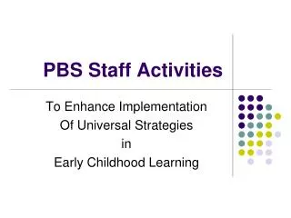 PBS Staff Activities