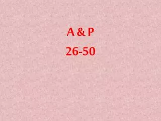A &amp; P 26-50