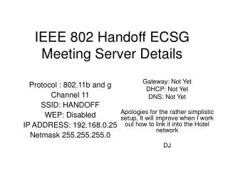 IEEE 802 Handoff ECSG Meeting Server Details