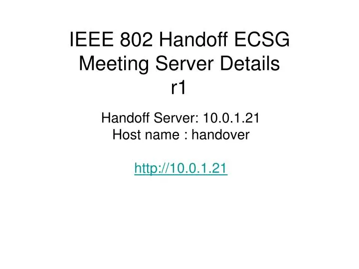 ieee 802 handoff ecsg meeting server details r1