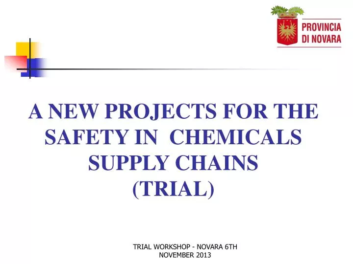 a new projects for the safety in chemicals supply chains trial