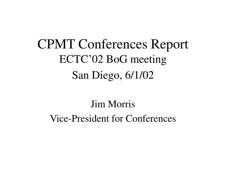 cpmt conferences report ectc 02 bog meeting san diego 6 1 02