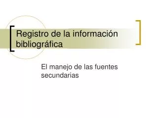 registro de la informaci n bibliogr fica