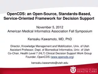 OpenCDS: an Open-Source, Standards-Based, Service-Oriented Framework for Decision Support