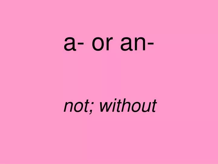 a or an