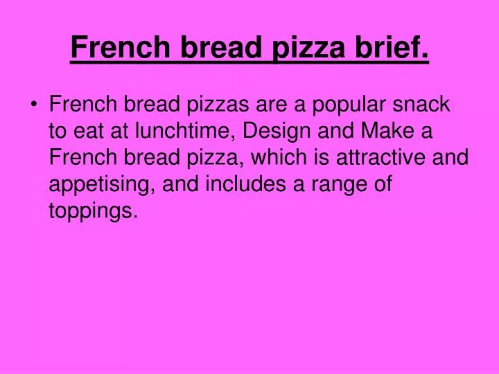 french bread pizza brief