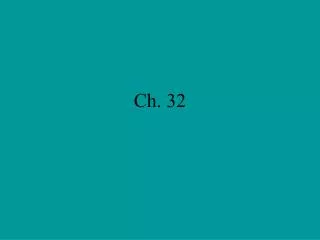 Ch. 32