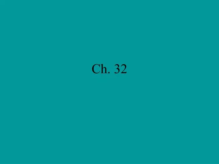 ch 32