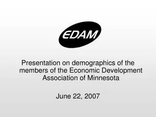 Presentation on demographics of the members of the Economic Development Association of Minnesota