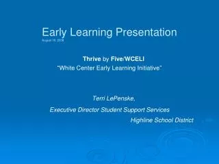 Early Learning Presentation August 18, 2008