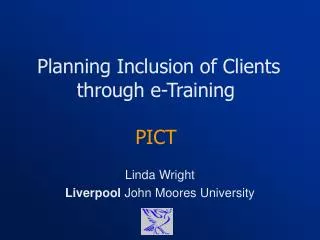 Planning Inclusion of Clients through e-Training PICT