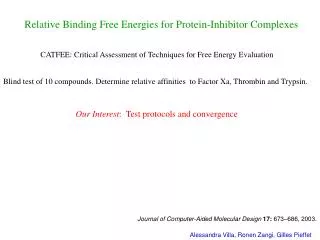 Relative Binding Free Energies for Protein-Inhibitor Complexes