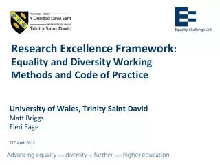 Research Excellence Framework : Equality and Diversity Working Methods and Code of Practice