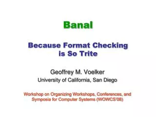 Banal Because Format Checking is So Trite
