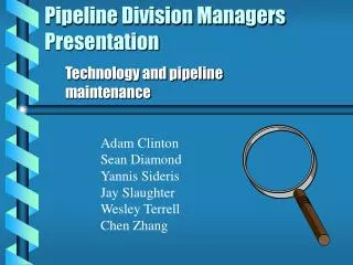 Pipeline Division Managers Presentation