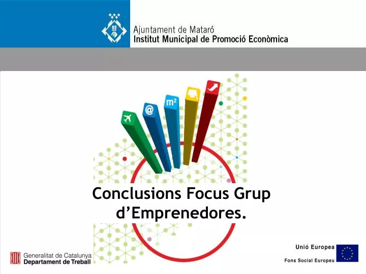 conclusions focus grup d emprenedores