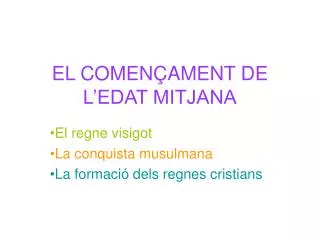 el comen ament de l edat mitjana