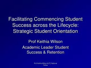 Facilitating Commencing Student Success across the Lifecycle: Strategic Student Orientation