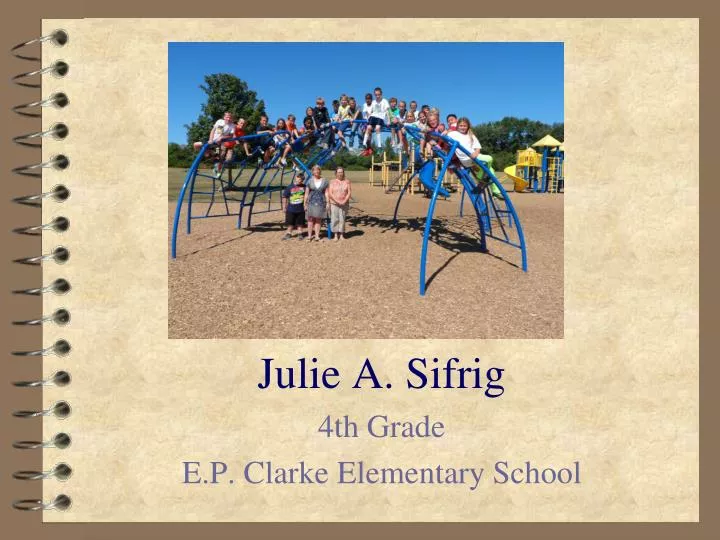 julie a sifrig 4th grade e p clarke elementary school
