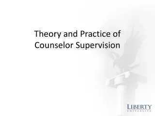 Theory and Practice of Counselor Supervision
