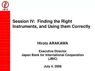 Session IV: Finding the Right Instruments, and Using them Correctly