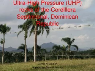 Ultra-High Pressure (UHP) rocks of the Cordillera Septinrional, Dominican Republic
