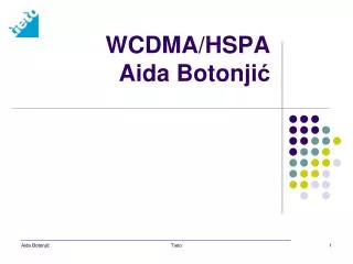 WCDMA/HSPA Aida Botonji ?