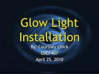 Glow Light Installation