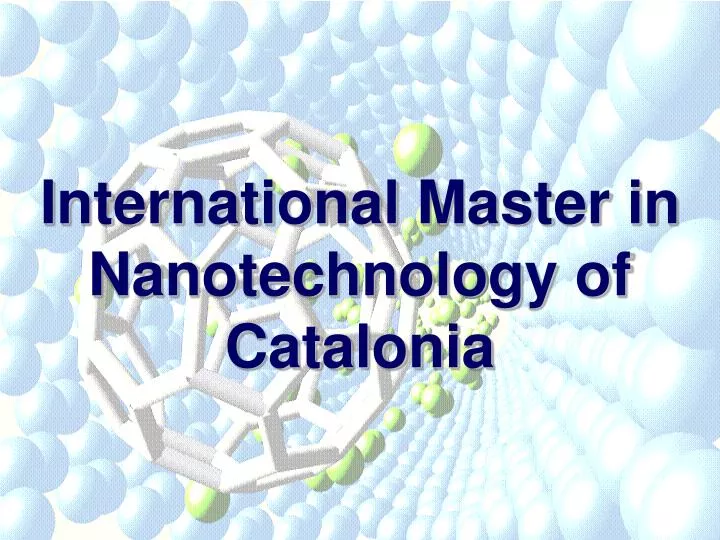international master in nanotechnology of catalonia