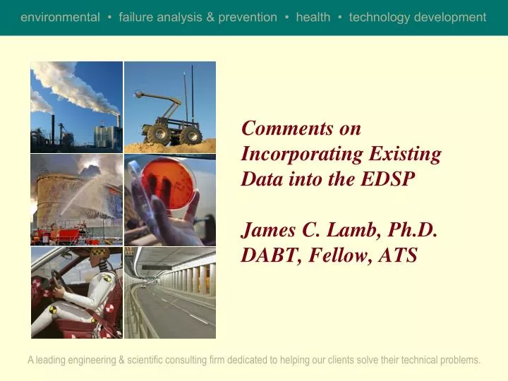 comments on incorporating existing data into the edsp james c lamb ph d dabt fellow ats