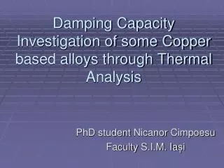 Damping Capacity Investigation of some Copper based alloys through Thermal Analysis