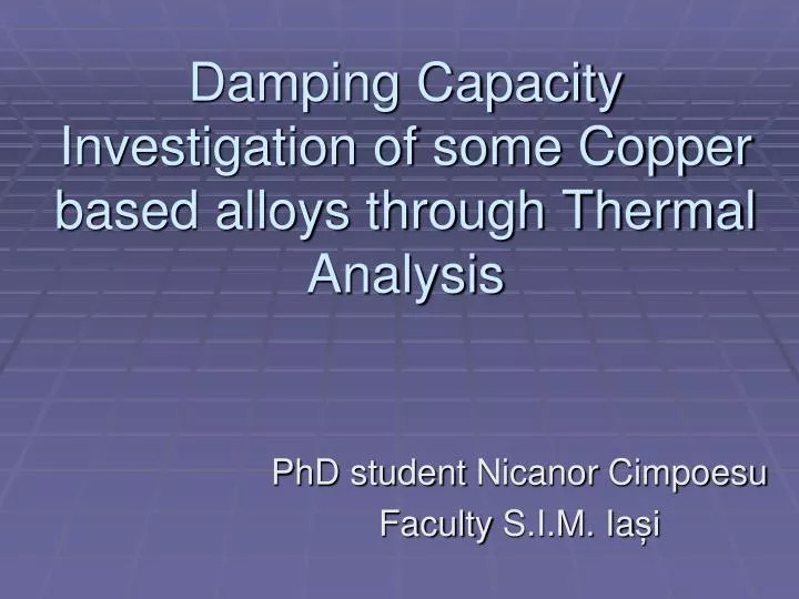 damping capacity investigation of some copper based alloys through thermal analysis