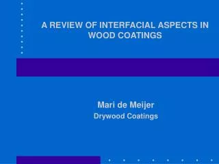A REVIEW OF INTERFACIAL ASPECTS IN WOOD COATINGS