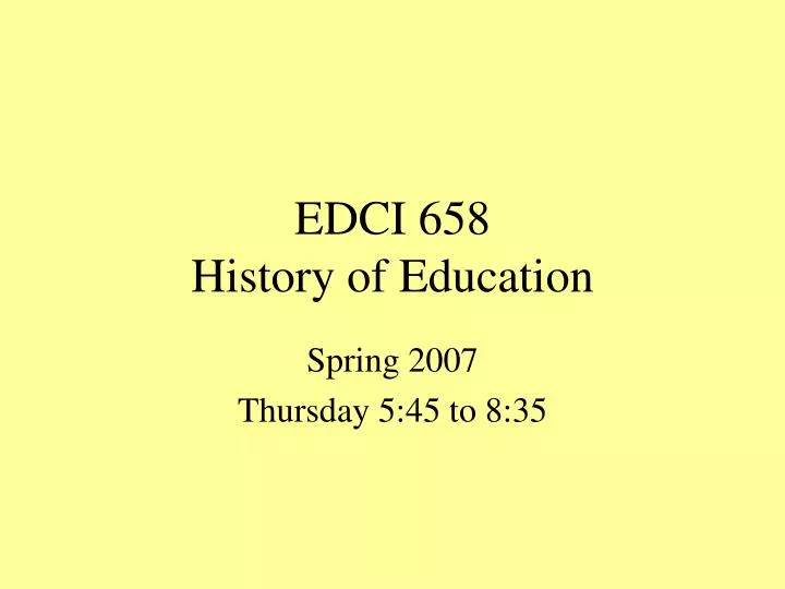 edci 658 history of education