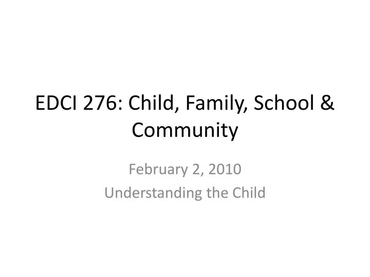 edci 276 child family school community